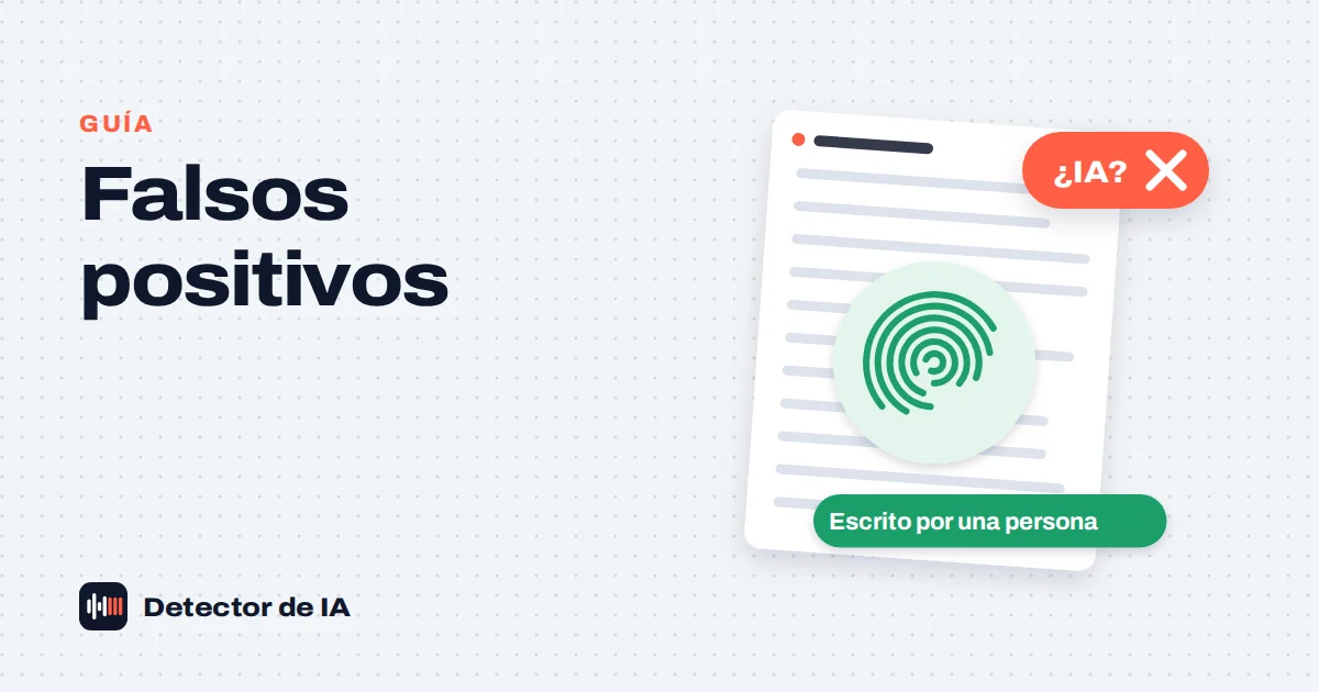 Falsos positivos en detectores de IA: un texto escrito por una persona marcado como IA